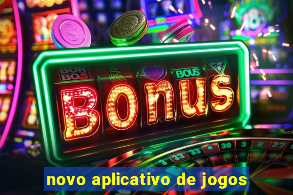 novo aplicativo de jogos